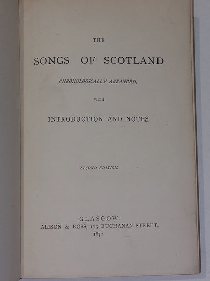 The Songs Of Scotland Chronologically Arranged Second Edition (1872)+ Provenance2