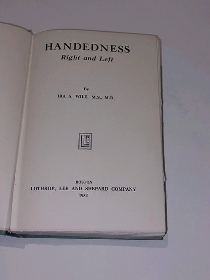 Handedness : Right And Left By Ira S. Wile (1934) Hb Book2