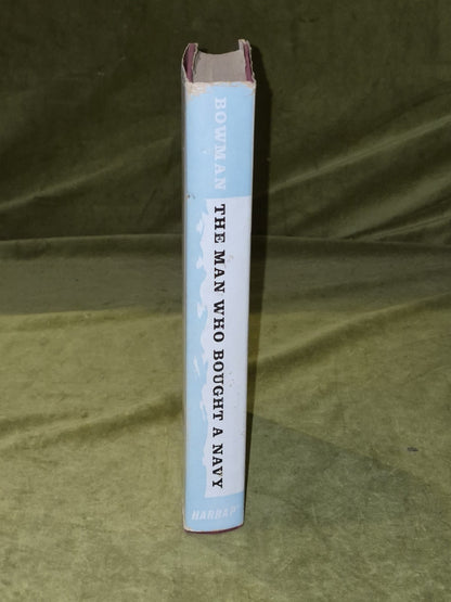 The Man Who Bought a Navy - Gerald Bowman - 1964 1st Edition2