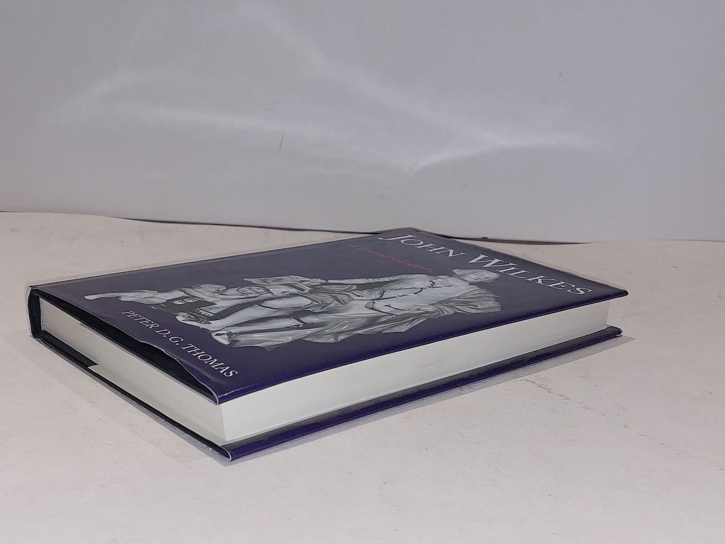 John Wilkes : A Friend to Liberty by Peter D. G. Thomas (1996) [Oxford] Hb Book7