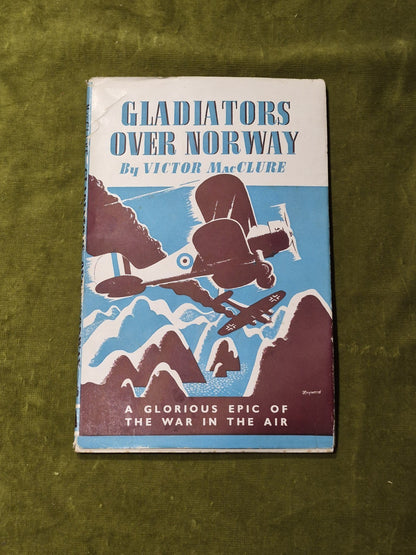 GLADIATORS OVER NORWAY by VICTOR MacCLURE 1st Edition 1942 VG0