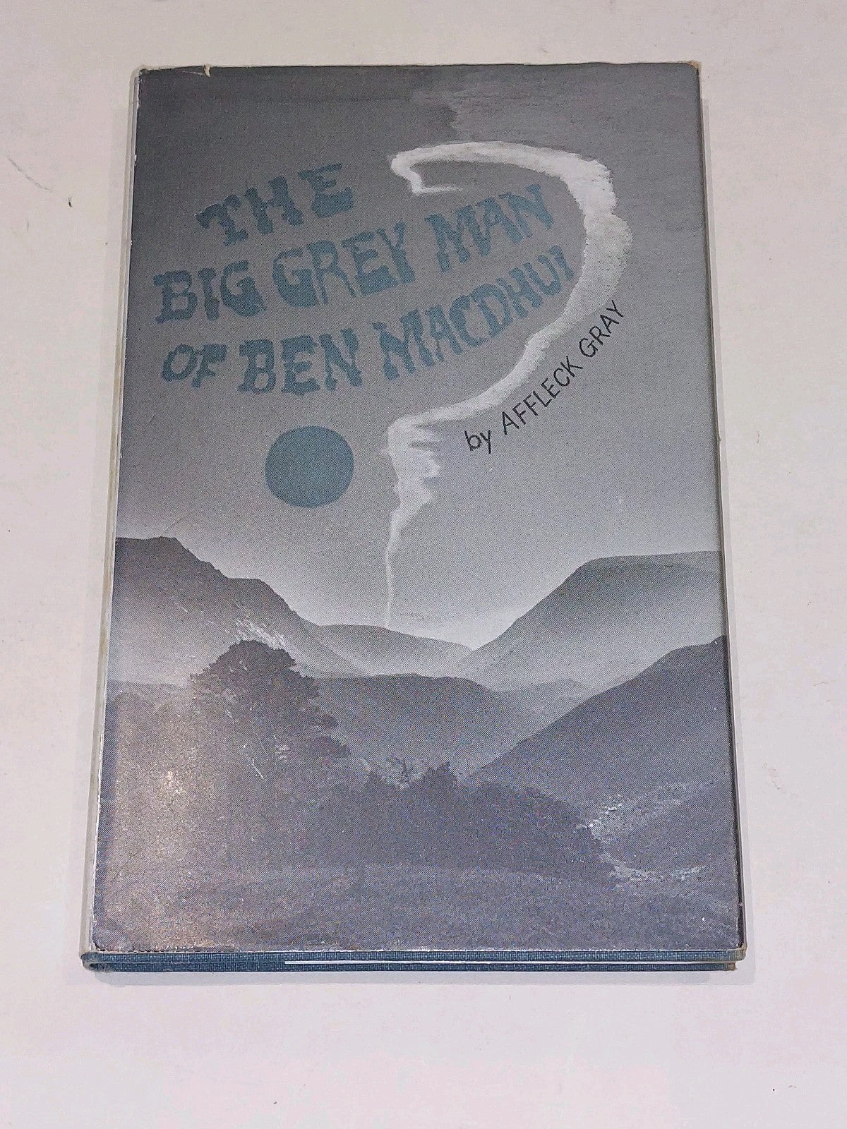 The Big Grey Man of Ben MacDhui By Affleck Gray (1970) 1st Ed Hb Book0