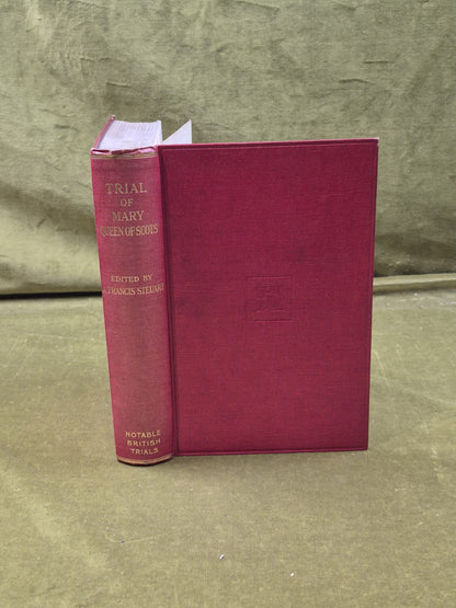 The Trial of Mary Queen of Scots - A Francis Stewart , William Hodge 1923 1st0