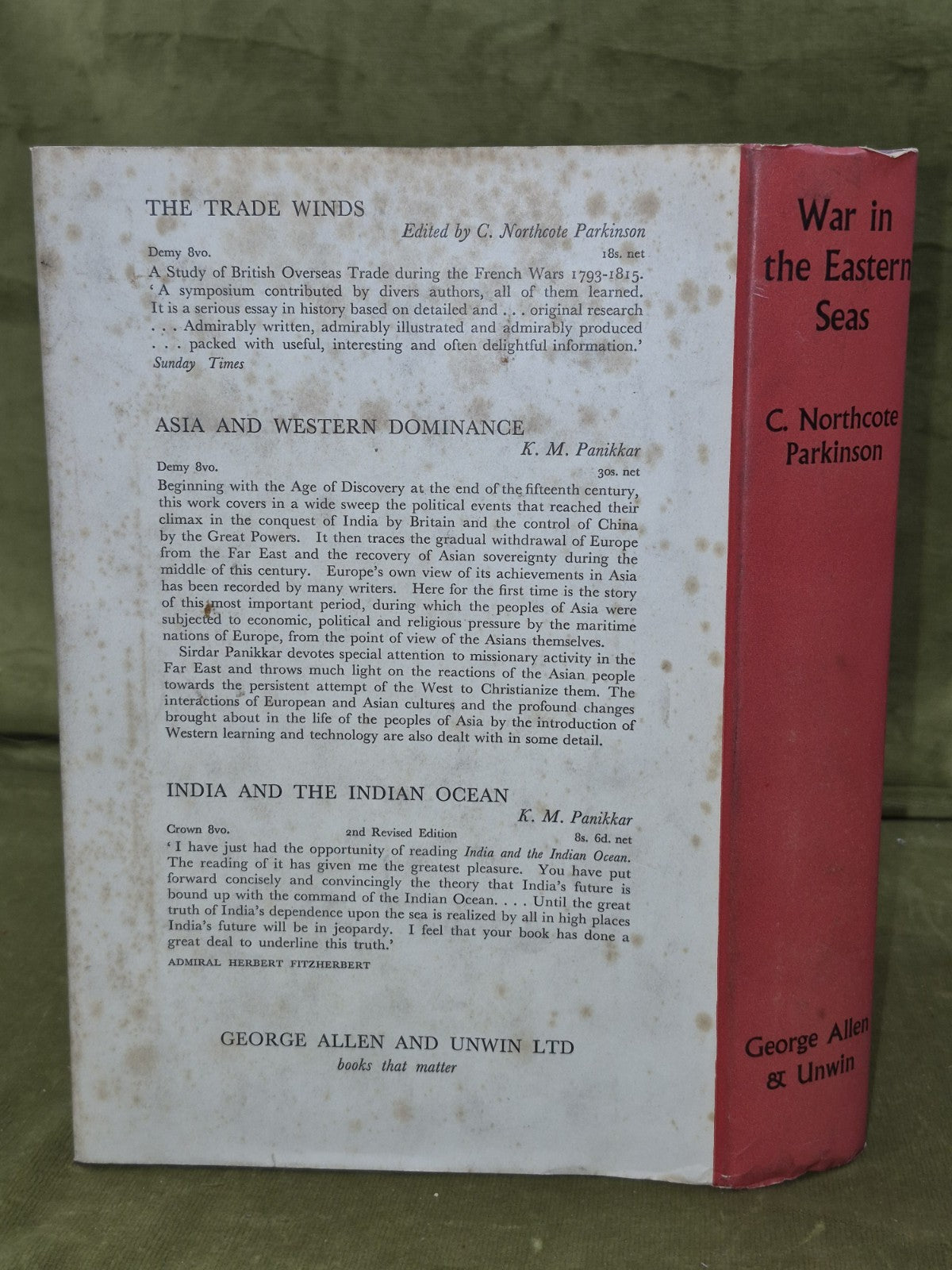 War in the Eastern Seas 1793-1815 - C Northcote Parkinson , George Alen 1st 19541
