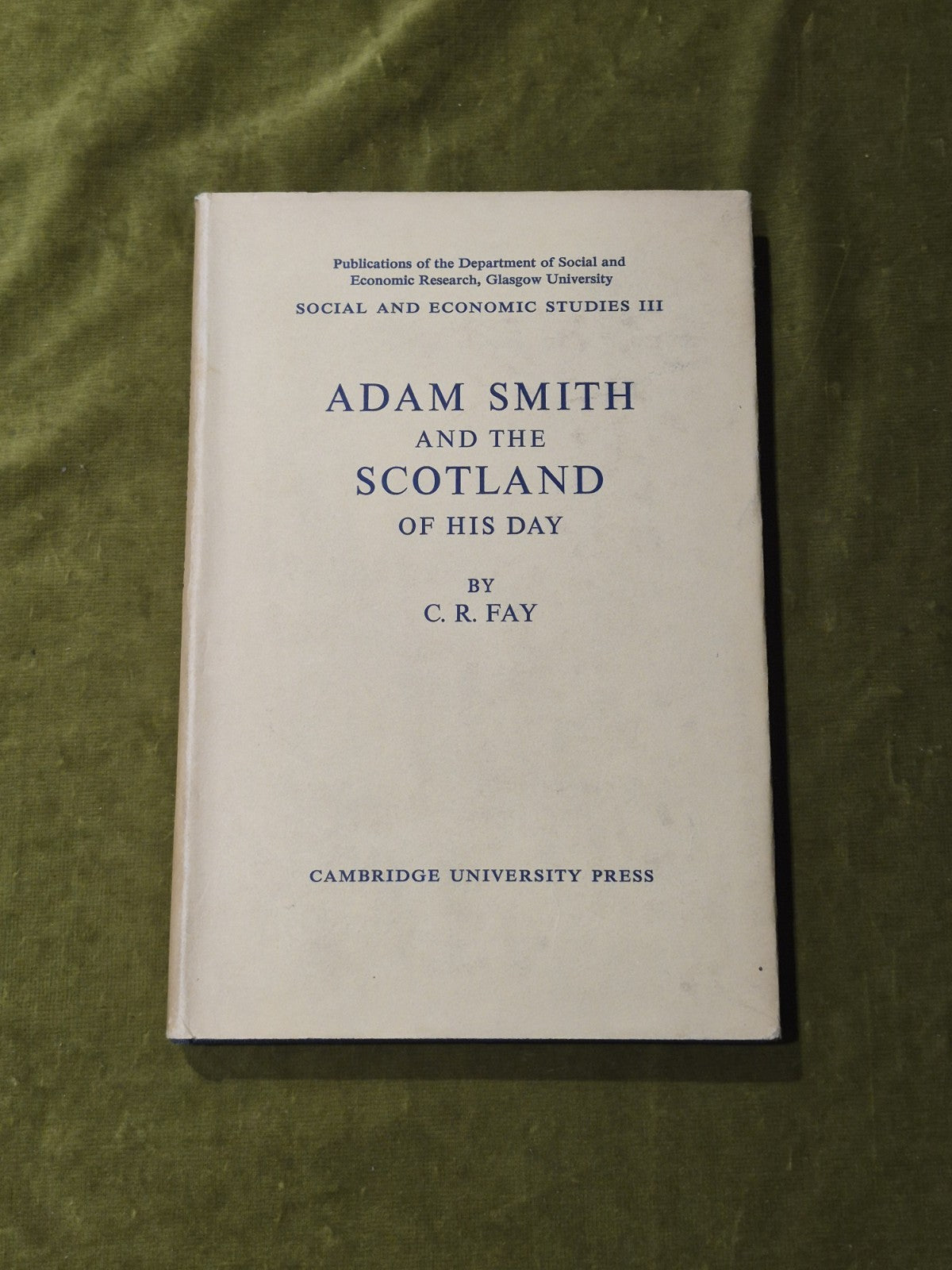 Adam Smith And The Scotland Of His Day - C R Fay0