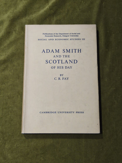 Adam Smith And The Scotland Of His Day - C R Fay0