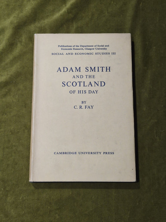 Adam Smith And The Scotland Of His Day - C R Fay0