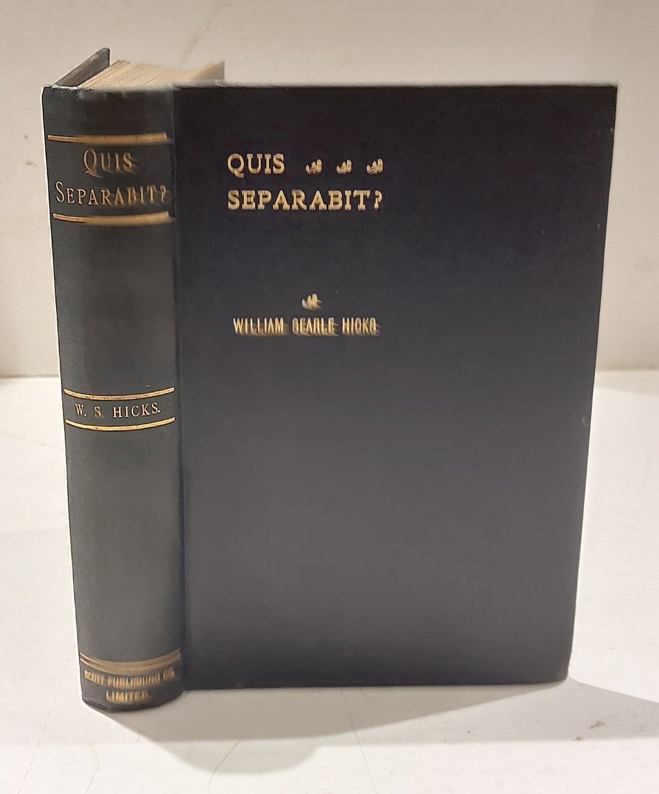 1903 ESSAYS Quis Separabit ? by WILLIAM SEARLE HICKS First Edition 0