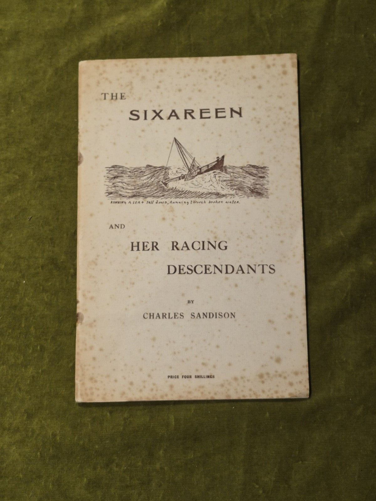 The Sixareen and her Racing Descendants - Charles Sandison 1st Ed 19540