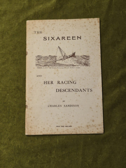 The Sixareen and her Racing Descendants - Charles Sandison 1st Ed 19540