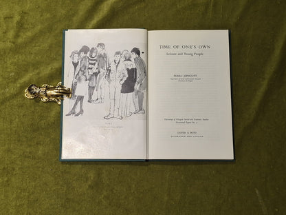 Time of One's Own : Leisure and Young People - Pearl Jephcott 1967 1st HB4