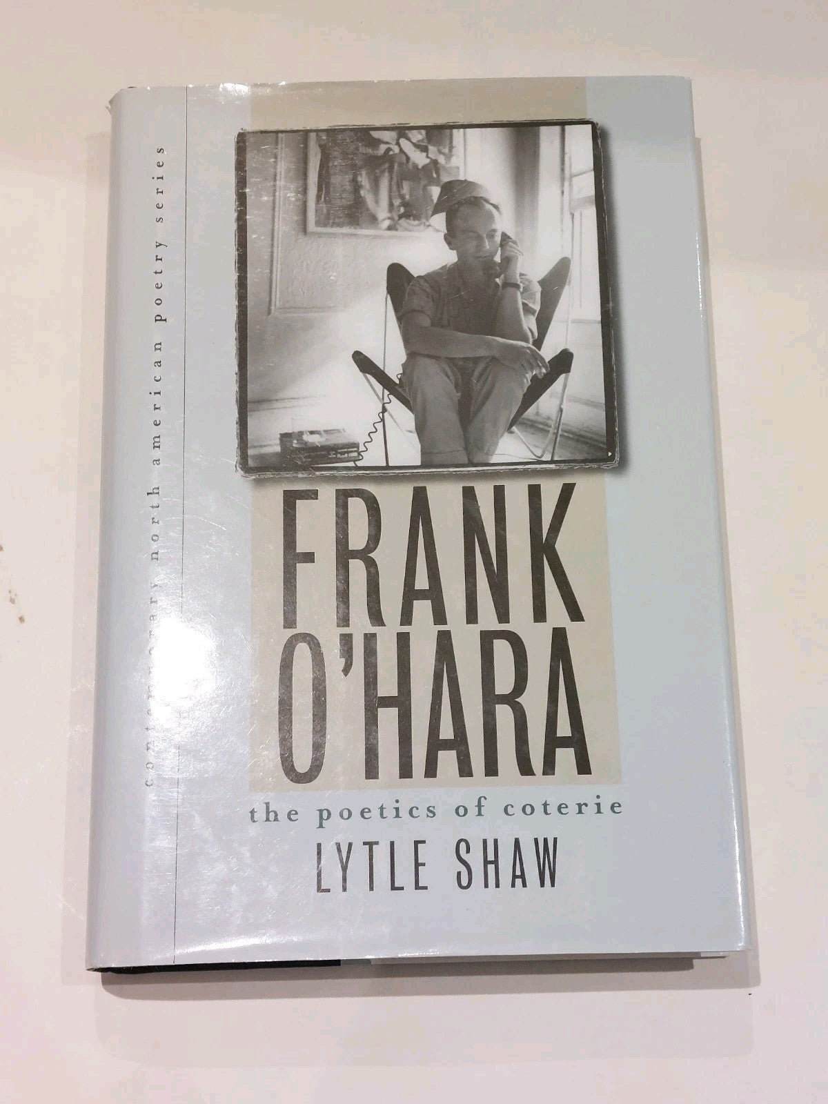 Frank O'Hara : The Poetics of Coterie Hardcover Lytle Shaw0