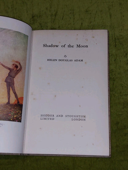 Shadow of the Moon By  Helen Douglas Adam 1929 First Edition Hardback Hodder & S2