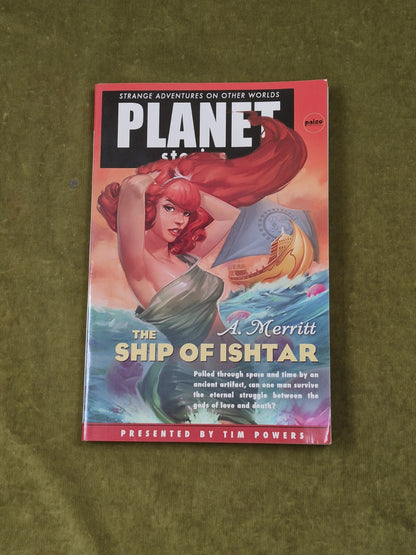 Planet Stories : The Ship of Ishtar - A Meritt , Paizo 2009 PB0