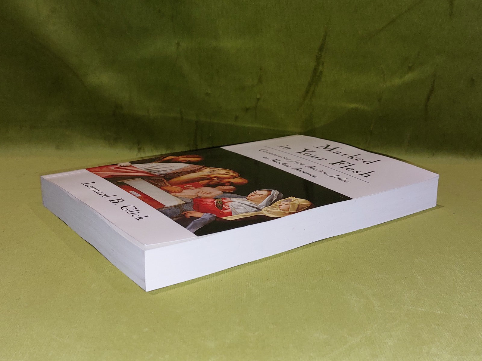 Marked in Your Flesh : Circumcision... Leonard B. Glick. (2005)2