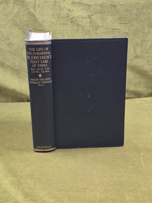 The Life of Field-Marshal Sir John French - Gerald French, Cassell 1931 1st0