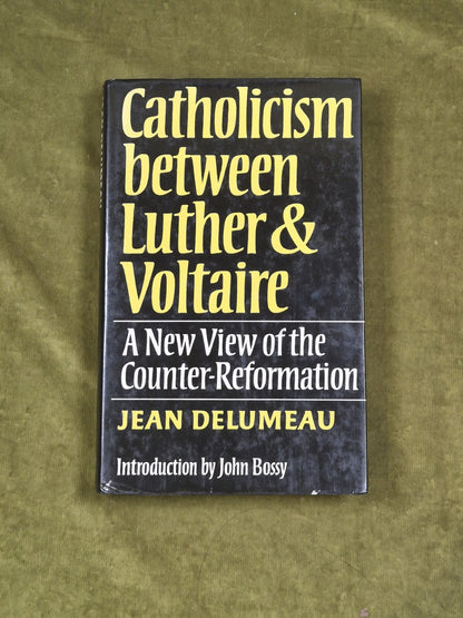 Catholicism Between Luther and Voltaire - Jean Delumeau , Burns & Oates 1977 DJ0