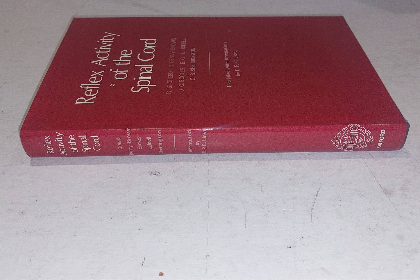 The Reflex Activity of the Spinal Cord by etc., R.S. Creed (1972) Hb Book1