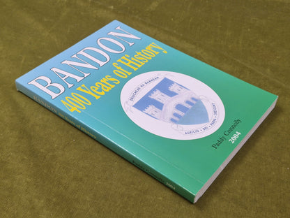 400 Years Of History Bandon Paddy Connolly 20042