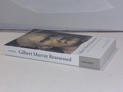 Gilbert Murray Reassessed : Hellenism, Theatre, & International Politics - Stray1