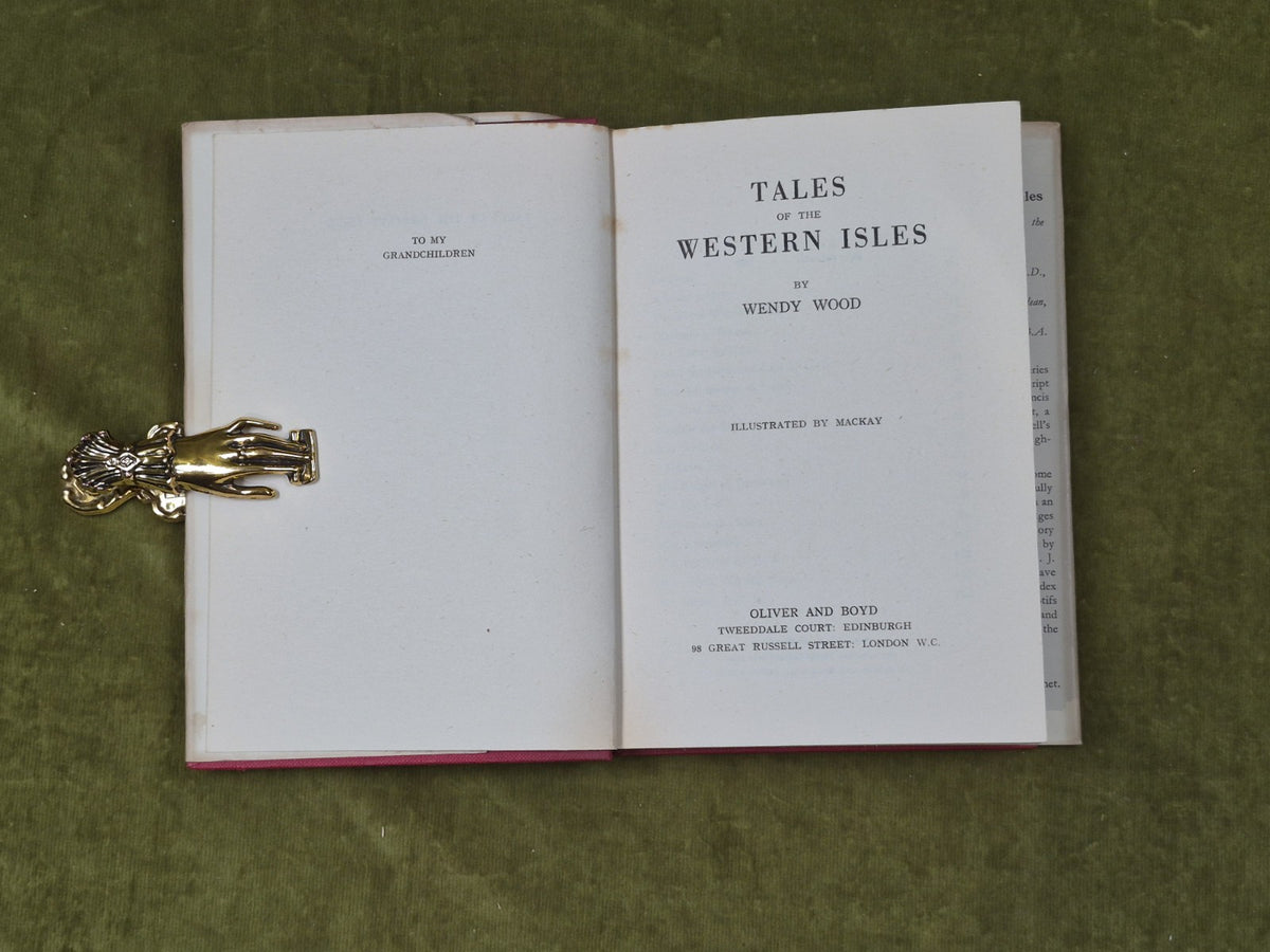 Tales of the Western Isles - Wendy Wood , Oliver & Boyd 1952 1st HB DJ4