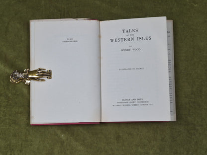 Tales of the Western Isles - Wendy Wood , Oliver & Boyd 1952 1st HB DJ4