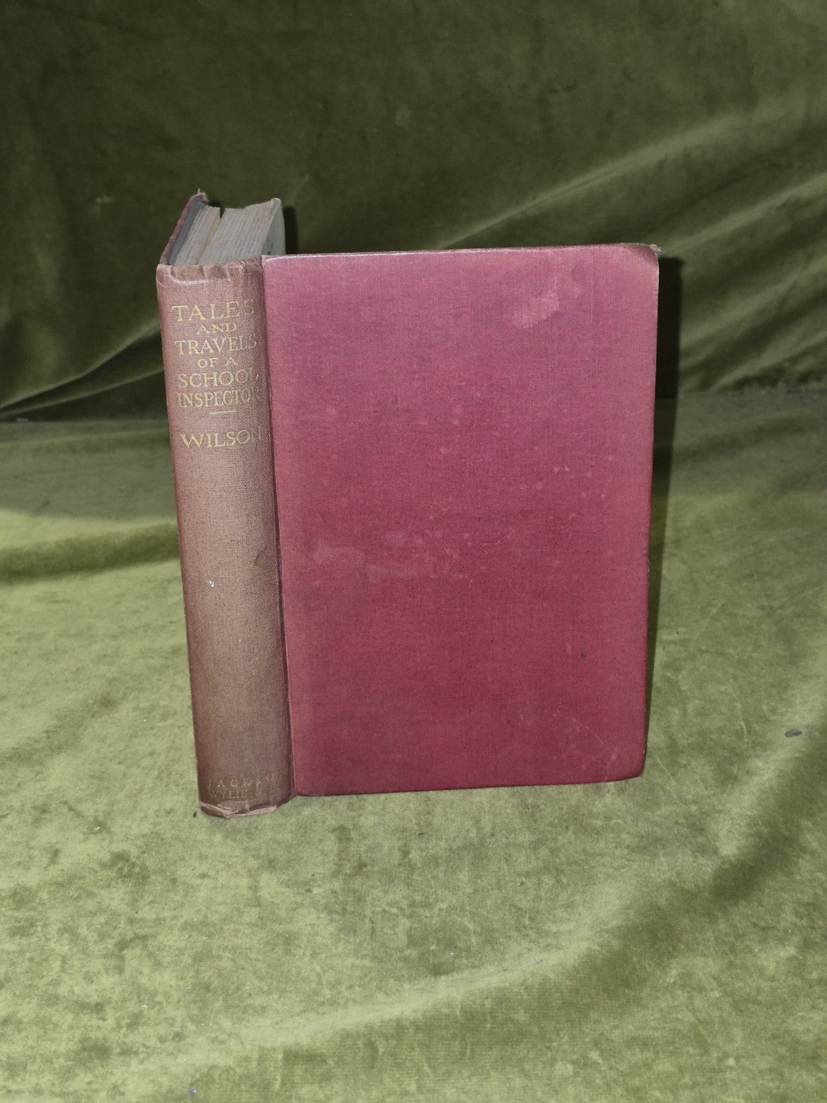 Tales and Travels of a School Inspector - John Wilson , Jackson Wylie 1928 1st0