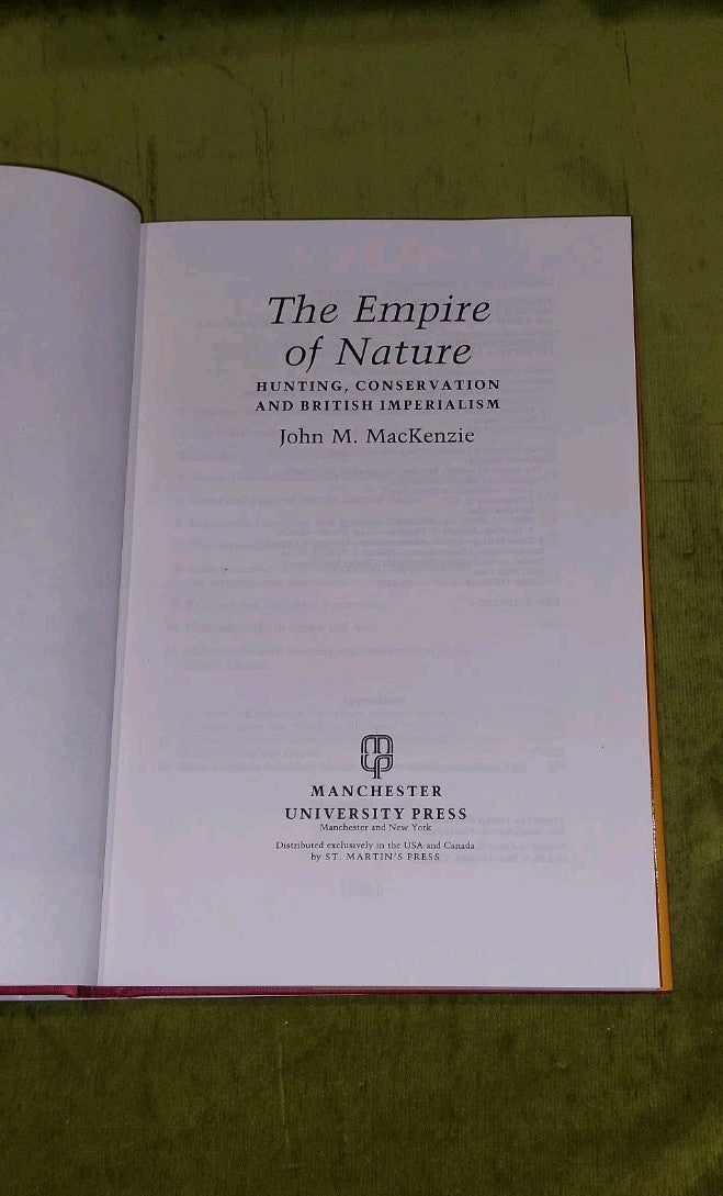 The Empire Of Nature : Hunting, Conservation, & British - John M. Mackenzie 19883