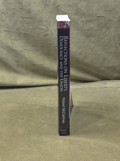 Reflections on Liberty Democracy and the Union - Robert McCartney , Maunsel 20012