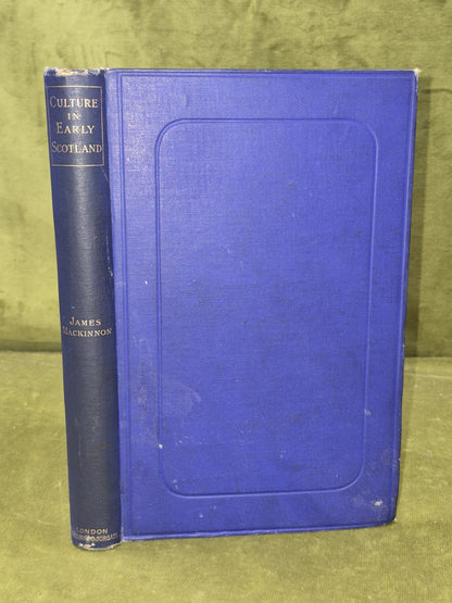 Culture in Early Scotland James Mackinnon Williams & Norgate 18920
