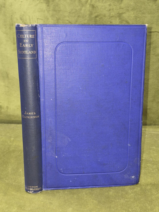 Culture in Early Scotland James Mackinnon Williams & Norgate 18920