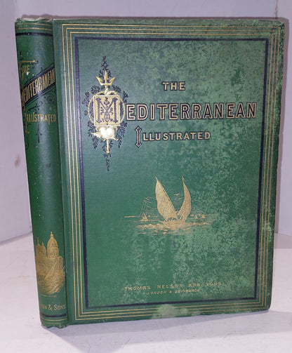 Late 19th Century Book: The Mediterranean Illustrated (1877) [Thomas Nelson]1