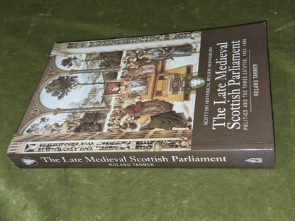 Late Medieval Scottish Parliament  2001 Roland Tanner1