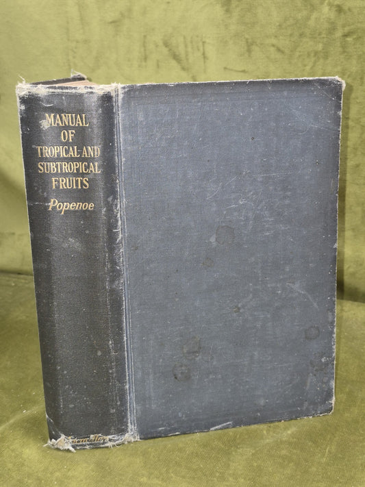 Manual of Tropical and Subtropical Fruits Wilson Popenoe 1920 Macmillan0