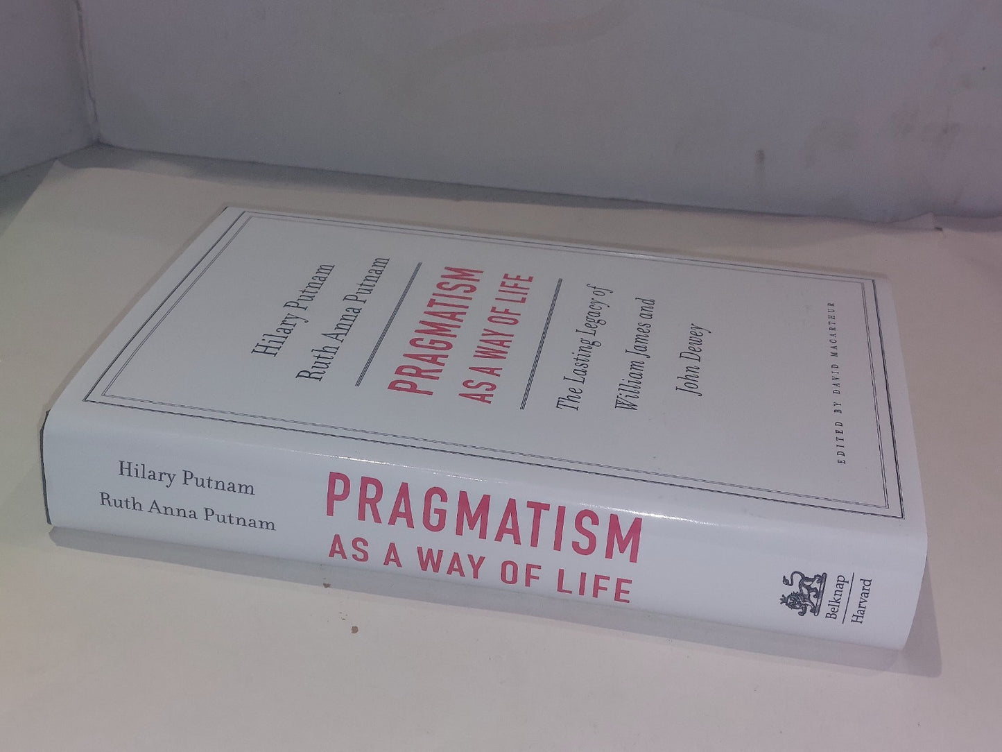 Pragmatism as a Way of Life  Hilary & Ruth Putnam (2017) 1st Ed Hb Book1