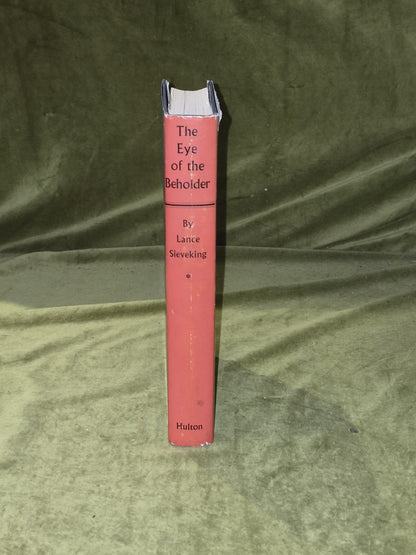 THE EYE OF THE BEHOLDER by LANCE SIEVEKING - Hulton Press - 1957 - HB DJ2