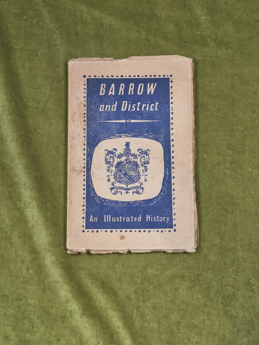Barrow and District : An Illustrated History - F Barnes , James Milner 1951 PB0