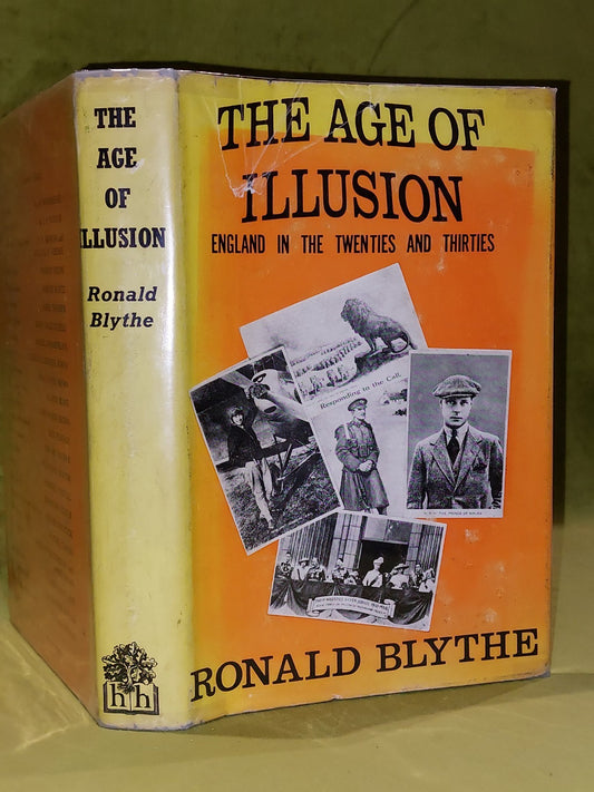 The Age of IllusionEngland in 20s and 30s Ronald Blythe 1st Edition 19630