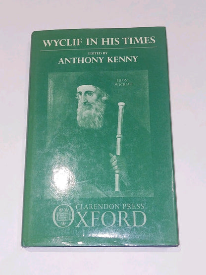 Wyclif in His Times  Anthony Kenny [Oxford Uni Press] 1st DJ 1986 Hb Book0