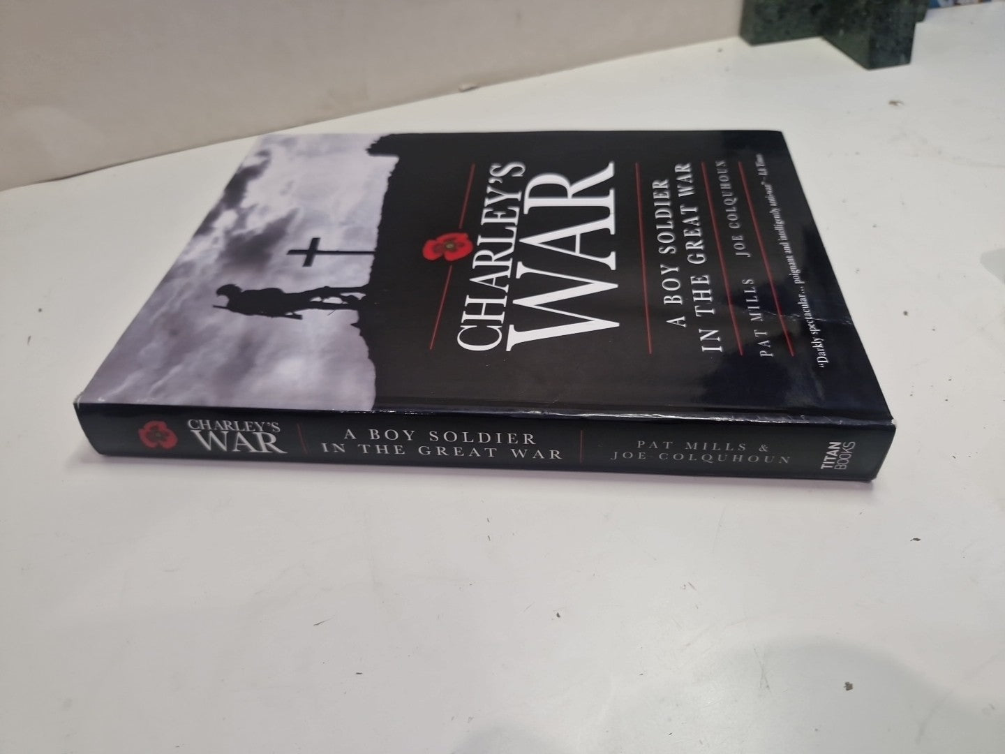 Charley's War : A Boy Soldier in the Great War by Mills, Pat. 1st Edition Pb2