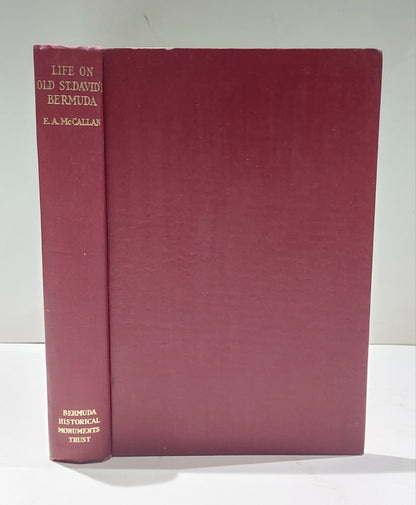 Life On Old St.David's Bermuda By E A McCallan Bermuda Historical Trust SIGNED0