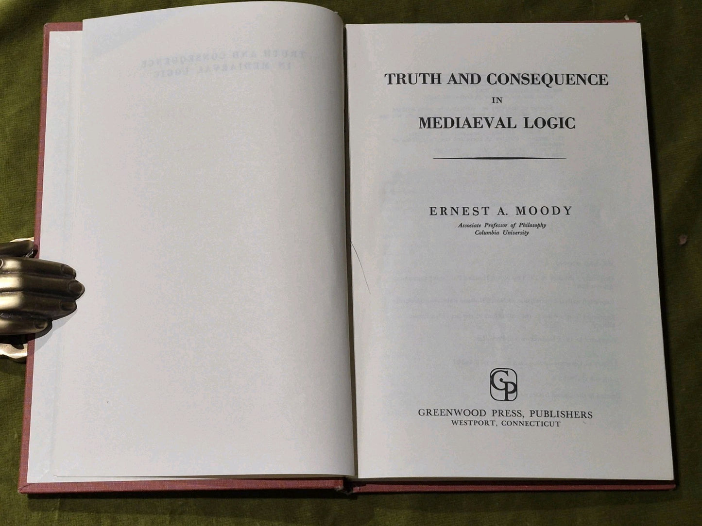 Truth and Consequence in Medieval Logic - Ernest A. Moody - 19764