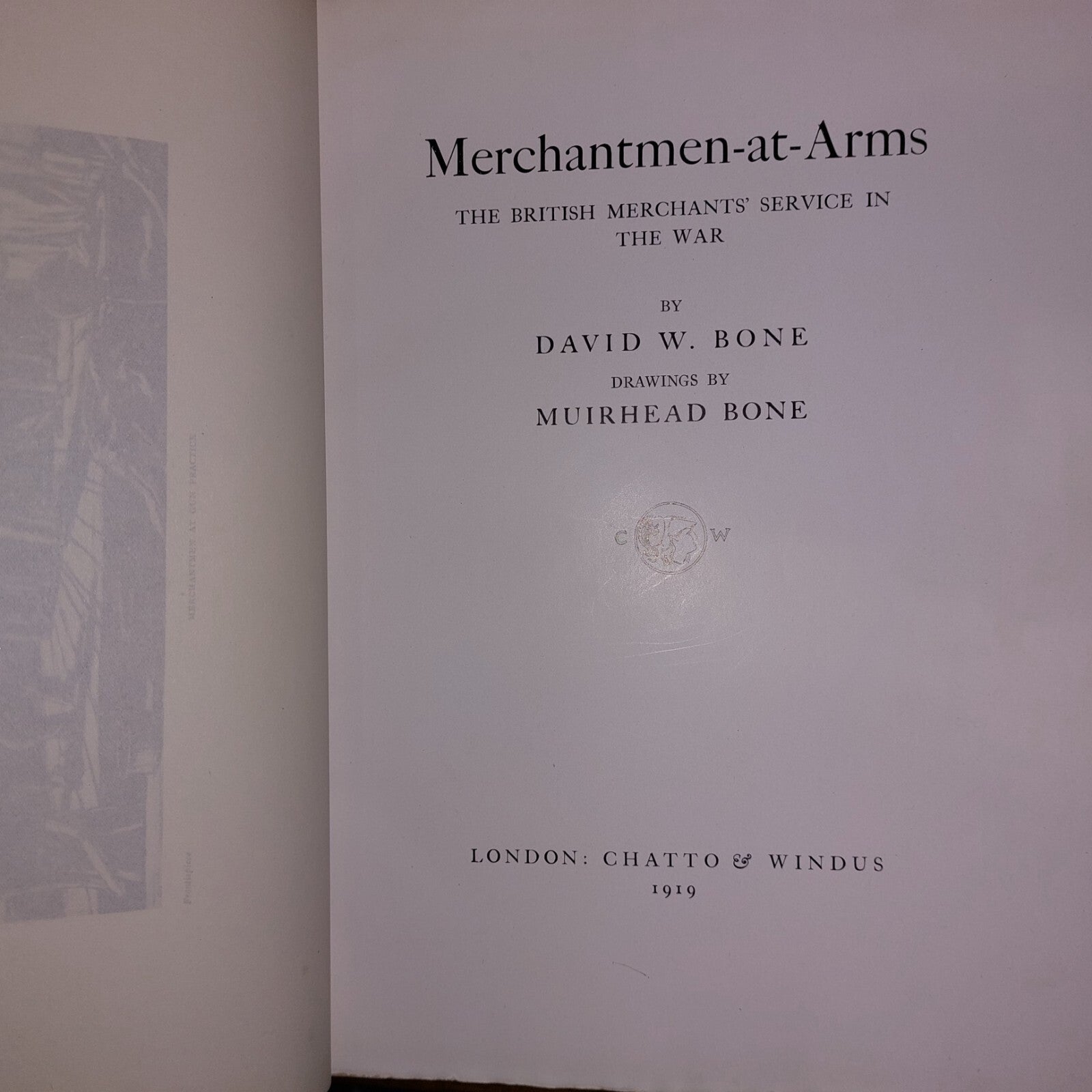 "MERCHANTMENATARMS: THE BRITISH MERCHANTS' SERVICE IN THE WAR  Bone, David W"10