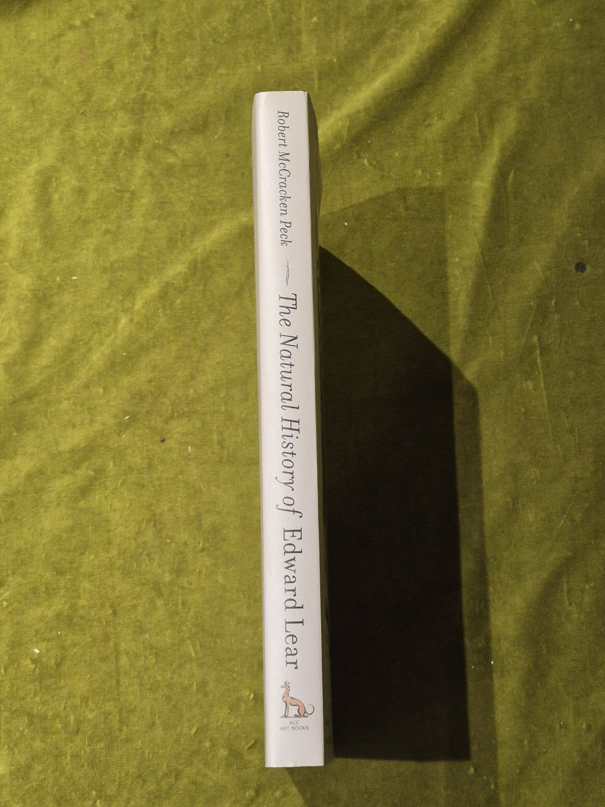 The Natural History of Edward Lear, Peck. 1st Ed 2016 ACC Art - HB DJ Near Fine2