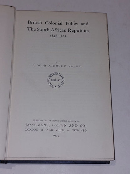 British Colonial Policy & The South African Republics 1848 - 1872 By C W Kiewiet2