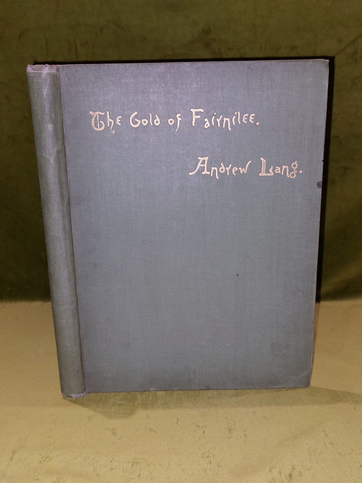 Andrew Lang, T Scott / THE GOLD OF FAIRNILEE 1st Edition (1888)0