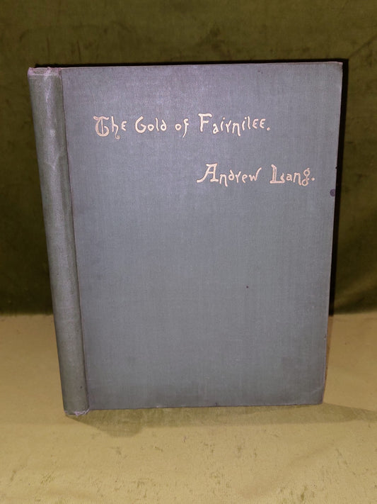 Andrew Lang, T Scott / THE GOLD OF FAIRNILEE 1st Edition (1888)0