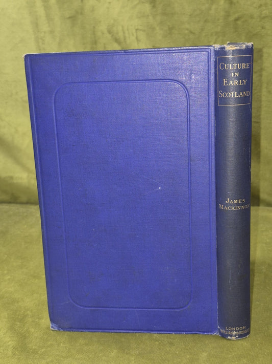 Culture in Early Scotland James Mackinnon Williams & Norgate 18921