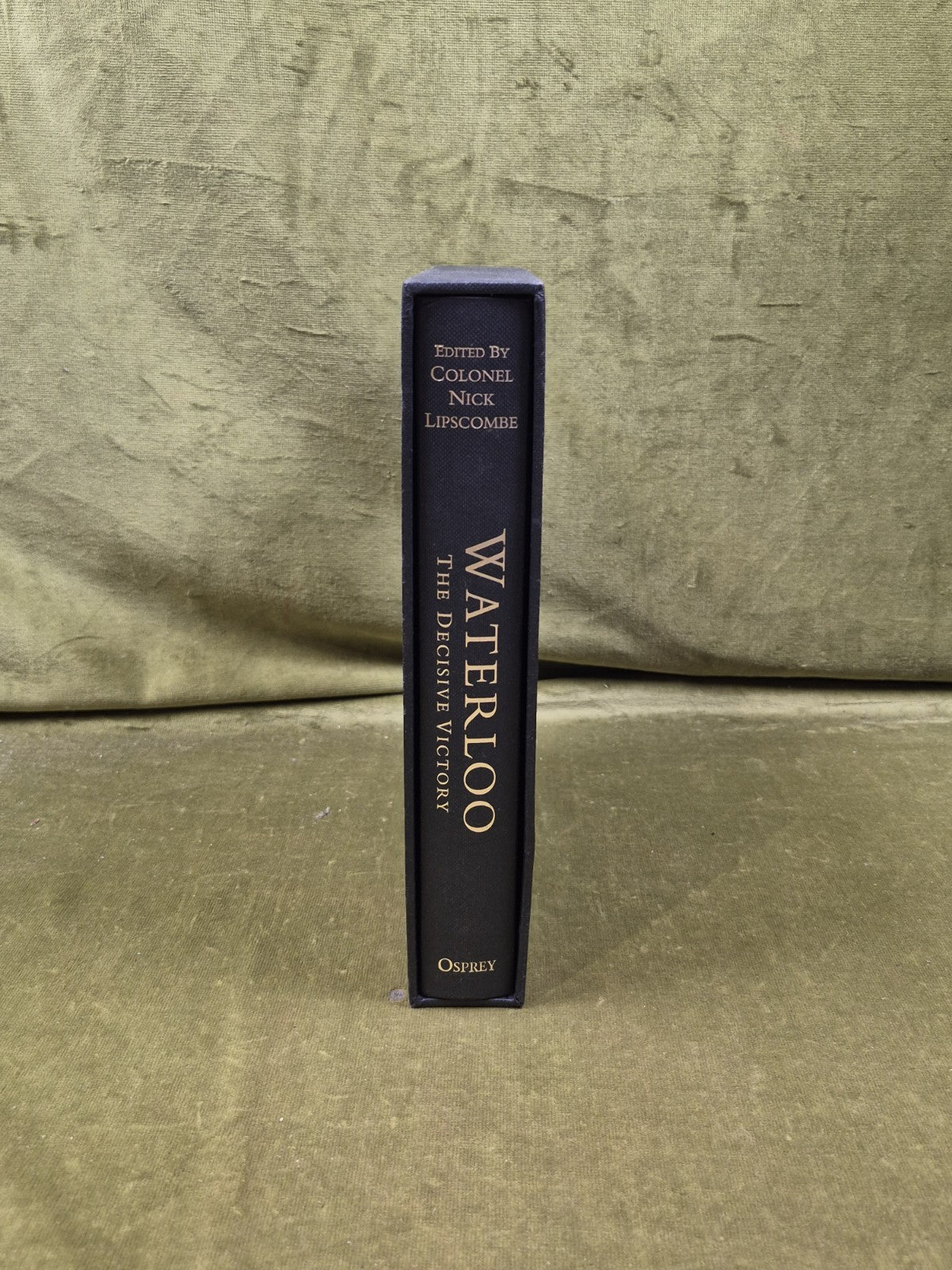 WATERLOO THE DECISIVE VICTORY HARDBACK IN SLIPCASE NICK LIPSCOMBE OSPREY6