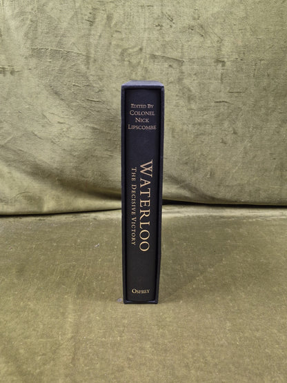 WATERLOO THE DECISIVE VICTORY HARDBACK IN SLIPCASE NICK LIPSCOMBE OSPREY6